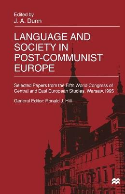 Language and Society in Post-Communist Europe: Selected Papers from the Fifth World Congress of Central and East European Studies, Warsaw, 1995 - cover