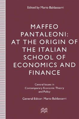 Maffeo Pantaleoni: At the Origin of the Italian School of Economics and Finance - cover