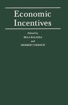 Economic Incentives: Proceedings of a conference held by the International Economic Association at Kiel, West Germany - cover