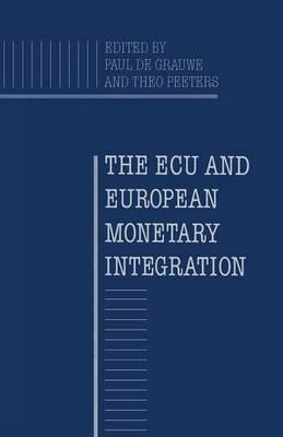 The ECU and European Monetary Integration - P. de Grauwe - cover