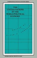 The United Nations in the World Political Economy: Essays in Honour of Leon Gordenker