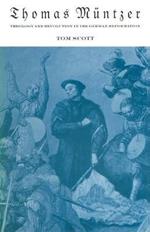 Thomas Müntzer: Theology and Revolution in the German Reformation