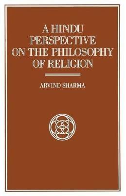 A Hindu Perspective on the Philosophy of Religion - Arvind Sharma - cover