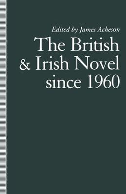 The British and Irish Novel Since 1960 - cover
