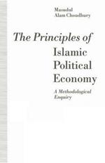 The Principles of Islamic Political Economy: A Methodological Enquiry