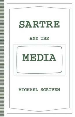 Sartre and the Media - Michael Scriven - cover