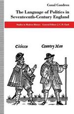 The Language of Politics in Seventeenth-Century England