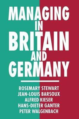 Managing in Britain and Germany - Jean-Louis Barsoux,Hans-Dieter Ganter,Alfred Kieser - cover