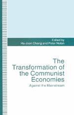 The Transformation of the Communist Economies: Against the Mainstream