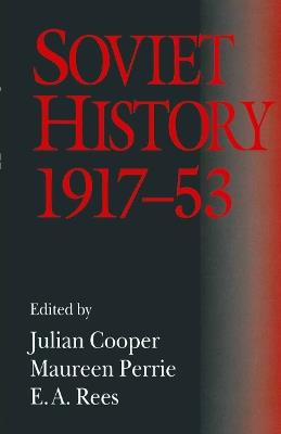 Soviet History, 1917–53: Essays in Honour of R. W. Davies - cover