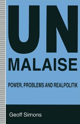 UN Malaise: Power, Problems and Realpolitik - Geoff Simons - cover