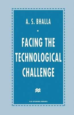 Facing the Technological Challenge - A.S. Bhalla - cover