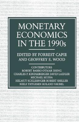 Monetary Economics in the 1990s: The Henry Thornton Lectures, Numbers 9–17 - Forrest Capie - cover