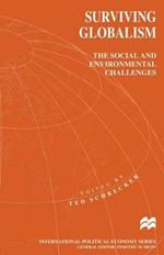 Surviving Globalism: The Social and Environmental Challenges