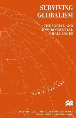 Surviving Globalism: The Social and Environmental Challenges - cover