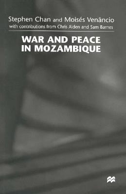 War and Peace in Mozambique - Stephen Chan - cover