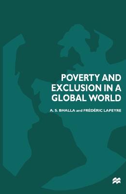 Poverty and Exclusion in a Global World - A.S. Bhalla,Frédéric Lapeyre - cover