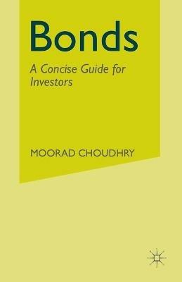 Bonds: A Concise Guide for Investors - M. Choudhry - cover