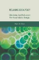 Reclaiming Social Policy: Globalization, Social Exclusion and New Poverty Reduction Strategies - Kenneth A Loparo - cover