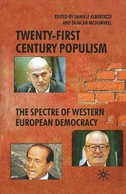 Twenty-First Century Populism: The Spectre of Western European Democracy - cover
