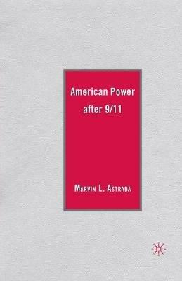 American Power after 9/11 - M. Astrada - cover
