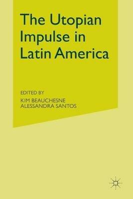 The Utopian Impulse in Latin America - cover