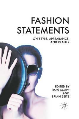 Fashion Statements: On Style, Appearance, and Reality - cover