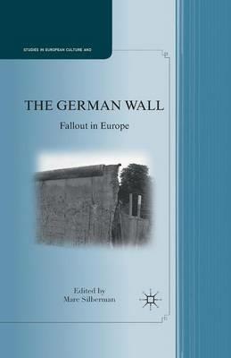 The German Wall: Fallout in Europe - Marc Silberman - cover