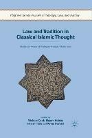 Law and Tradition in Classical Islamic Thought: Studies in Honor of Professor Hossein Modarressi - cover