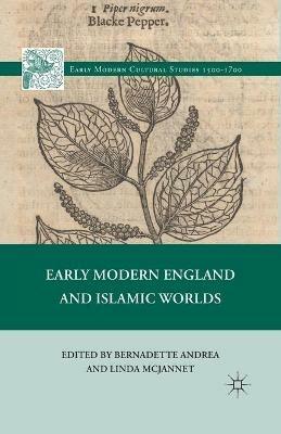 Early Modern England and Islamic Worlds - cover