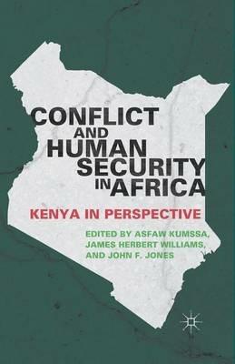 Conflict and Human Security in Africa: Kenya in Perspective - A. Kumssa,J. Williams,J. Jones - cover