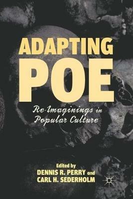 Adapting Poe: Re-Imaginings in Popular Culture - cover