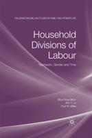 Household Divisions of Labour: Teamwork, Gender and Time - E. Birch,A. Le,P. W. Miller - cover