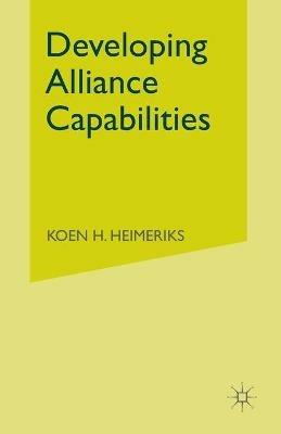 Developing Alliance Capabilities - K. Heimeriks - cover