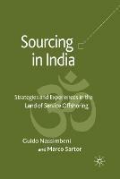 Sourcing in India: Strategies and Experiences in the Land of Service Offshoring - Guido Nassimbeni,Marco Sartor - cover