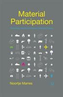 Material Participation: Technology, the Environment and Everyday Publics - N. Marres - cover