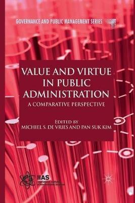 Value and Virtue in Public Administration: A Comparative Perspective - cover