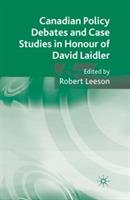 Canadian Policy Debates and Case Studies in Honour of David Laidler - Robert Leeson - cover