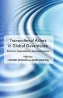 Transnational Actors in Global Governance: Patterns, Explanations and Implications - Christer Jönsson,Jonas Tallberg - cover