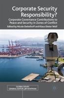 Corporate Security Responsibility?: Corporate Governance Contributions to Peace and Security in Zones of Conflict - cover