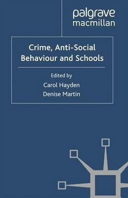 Crime, Anti-Social Behaviour and Schools - cover
