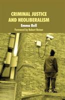 Criminal Justice and Neoliberalism - E. Bell - cover