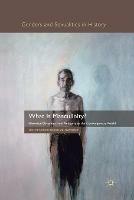 What is Masculinity?: Historical Dynamics from Antiquity to the Contemporary World - cover
