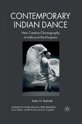 Contemporary Indian Dance: New Creative Choreography in India and the Diaspora - K. Katrak - cover