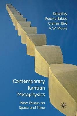 Contemporary Kantian Metaphysics: New Essays on Space and Time - cover