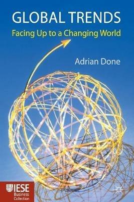 Global Trends: Facing up to a Changing World - A. Done - cover