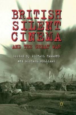 British Silent Cinema and the Great War - cover