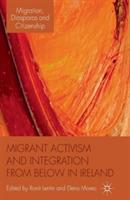 Migrant Activism and Integration from Below in Ireland - Ronit Lentin,Elena Moreo - cover