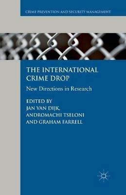 The International Crime Drop: New Directions in Research - cover