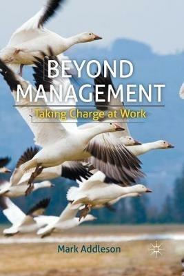 Beyond Management: Taking Charge at Work - M. Addleson - cover